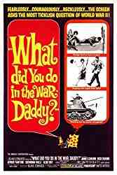 full movie What Did You Do in the War, Daddy? full movie